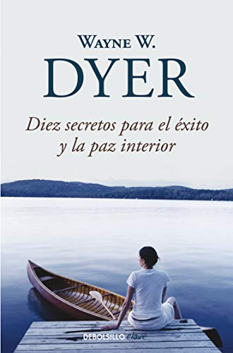 Stock image for Diez Secretos para el xito y la Paz Interior / 10 Secrets for Success and Inner Peace for sale by Better World Books