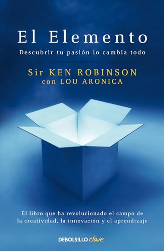 9788499083902: El Elemento: Descubrir tu pasin lo cambia todo / The Element: How Finding Your Passion Changes Everything