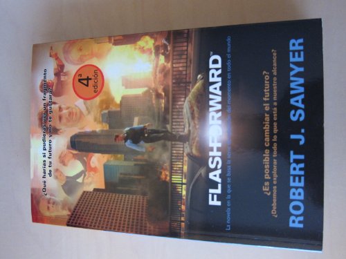 Flashforward (Spanish Edition) (9788499084053) by Sawyer, Robert J.