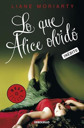 Lo que Alice olvidÃ³ (Spanish Edition) (9788499085814) by Moriarty, Liane