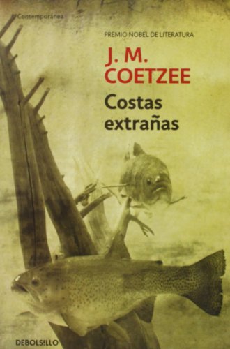 Costas extraÃ±as (Spanish Edition) (9788499085838) by Coetzee, J.M.