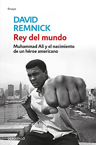 9788499086606: Rey del mundo: Muhammad Ali y el nacimiento de un hroe americano