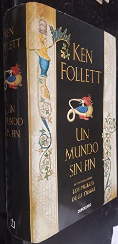 Un mundo sin fin (Saga Los pilares de la Tierra 2) (9788499086798) by Follett, Ken