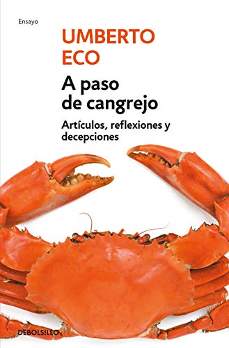 9788499087108: A paso de cangrejo: Artculos, reflexiones y decepciones 2000-2006 (Ensayo | Literatura)
