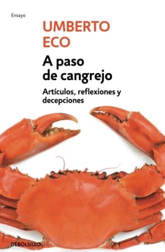 9788499087108: A paso de cangrejo: Artculos, reflexiones y decepciones 2000-2006