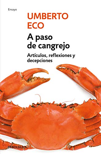 9788499087108: A paso de cangrejo: Artculos, reflexiones y decepciones 2000-2006 (Spanish Edition)