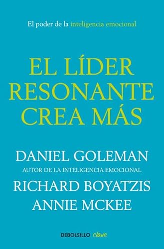 Imagen de archivo de El lder resonante crea ms Goleman, Daniel / Boyatzis, Rich a la venta por Iridium_Books