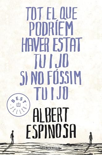 9788499087849: Tot el que podrem haver estat tu i jo si no fssim tu i jo (BEST SELLER) (Catalan Edition)