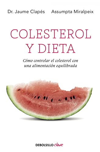 9788499089010: Colesterol y dieta: Cmo controlar el colesterol mediante una alimentacin equilibrada (Clave)