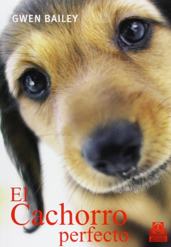 9788499100494: El Cachorro Perfecto / the Perfect Puppy