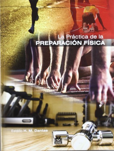 9788499100838: Prctica de la preparacin fsica, La (Spanish Edition)