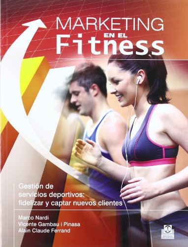 Stock image for Marketing en el fitness. Gestin de servicios deportivos (Bicolor) for sale by Libros nicos