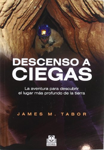Stock image for Descenso a ciegas. La aventura para descubrir el lugar más profundo de la tierra (Color) (Deportes) (Spanish Edition) for sale by HPB-Red