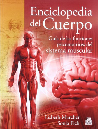 Stock image for Enciclopedia del cuerpo. Gua de las Marcher, Lisbeth / Fich, Sonja for sale by Iridium_Books