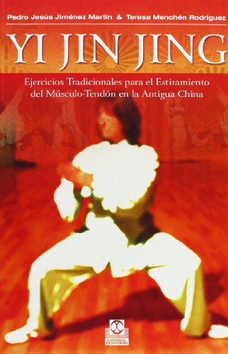 Beispielbild fr YI JIN JING: ejercicios tradicionals para el estiramiento del msculo-tendn en la antigua China zum Verkauf von KALAMO LIBROS, S.L.