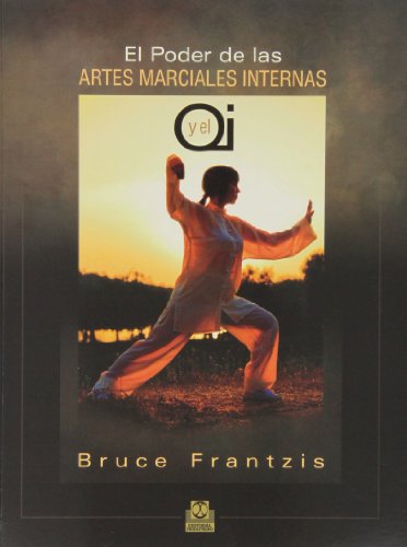 Stock image for El poder de las artes marciales internas y el Qi for sale by Libros nicos