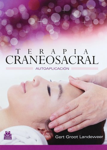 Imagen de archivo de TERAPIA CRANEOSACRAL. AUTOAPLICACIN a la venta por Librerias Prometeo y Proteo