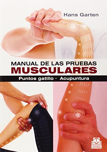 9788499104317: Manual de las pruebas musculares. Puntos gatillo. Acupuntura (Spanish Edition)