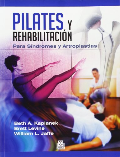 Beispielbild fr Pilates y rehabilitaci n. Para sndromes y artroplastias (Spanish Edition) zum Verkauf von Books From California