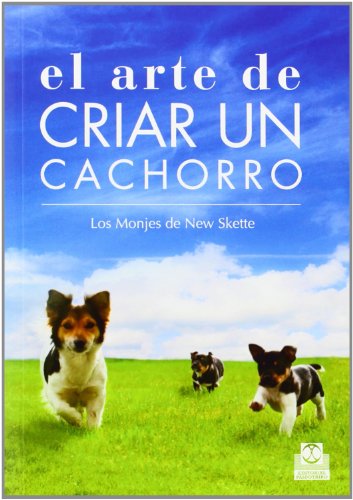 EL ARTE DE CRIAR UN CACHORRO