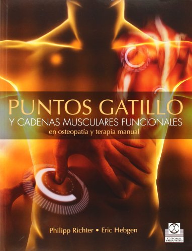 Stock image for PUNTOS GATILLO Y CADENAS MUSCULARES FUNCIONALES EN OSTEOPATA Y TERAPIA MANUAL ( for sale by Zilis Select Books