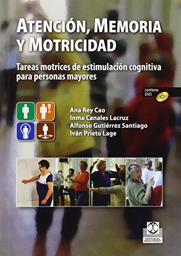 Stock image for Atencin, memoria y motricidad: tareas motrices de estimulacin cognitiva para personas mayores for sale by AG Library