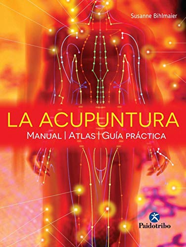 9788499104997: La acupuntura: Manual - Atlas -Gua prctica