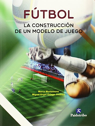 9788499105116: Ftbol. La construccin de un modelo de juego (Deportes)