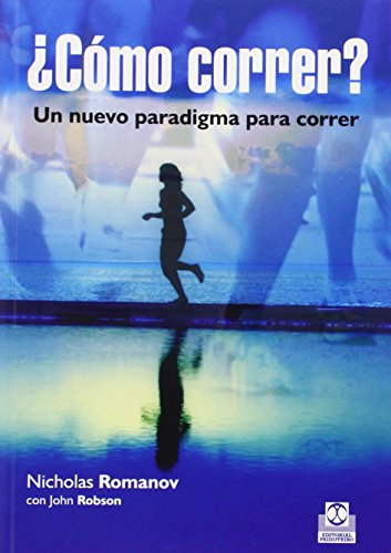 ¿Cómo correr? : un nuevo paradigma para correr