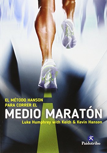 9788499105291: El mtodo Hanson para correr el medio maratn