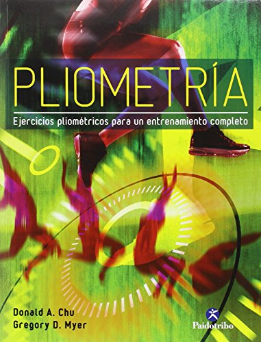 Beispielbild fr PLIOMETRA: EJERCICIOS PLIOMTRICOS PARA UN ENTRENAMIENTO COMPLETO zum Verkauf von KALAMO LIBROS, S.L.