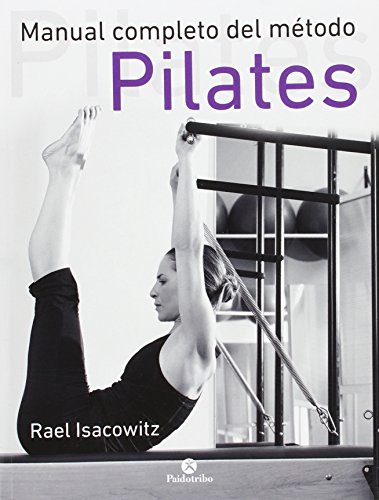 Stock image for Manual completo del mtodo pilates Isacowitz, Rael for sale by Iridium_Books