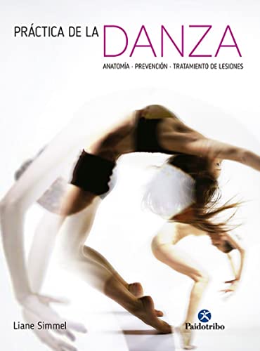 9788499105420: Prctica de la danza, La (Medicina)