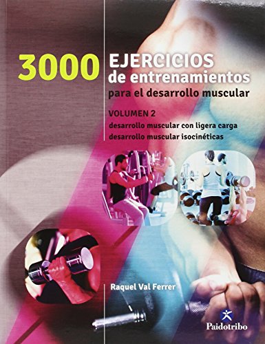 9788499105468: 3000 Ejercicios de entrenamiento para el desarrollo muscular. Vol.2 (Deportes)