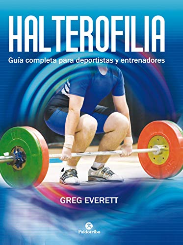 Imagen de archivo de Halterofilia : gua completa para deportistas y entrenadores (Deportes) a la venta por medimops