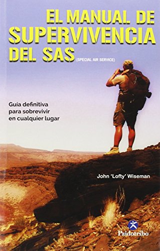 9788499106182: El Manual de supervivencia del SAS: Gua definitiva para sobrevivir en cualquier lugar (Deportes)