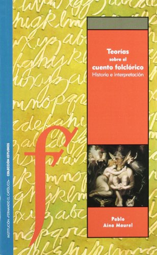 Teorías sobre el cuento folklórico. Historia e interpretación