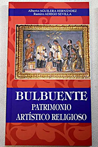 Imagen de archivo de BULBUENTE PATRIMONIO ARTSTICO RELIGIOSO a la venta por Zilis Select Books