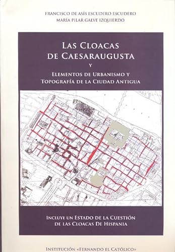 9788499112312: CLOACAS DE CAESARAUGUSTA Y ELEMENTOS DE URBANISMO Y TOPOGRAF (SIN COLECCION)