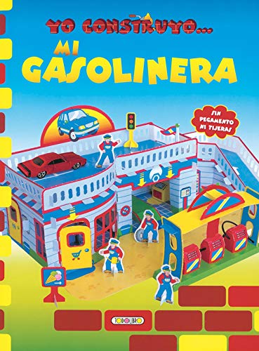 Mi gasolinera, yo construyo... (Construcciones de papel) (Spanish Edition) (9788499131610) by Todolibro, Equipo