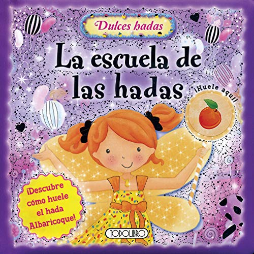Beispielbild fr La escuela de las hadas (Libros con olor) zum Verkauf von medimops