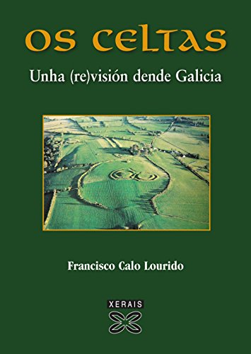 Beispielbild fr OS Celtas: Unha (Re)vision Dende Galicia zum Verkauf von Reuseabook