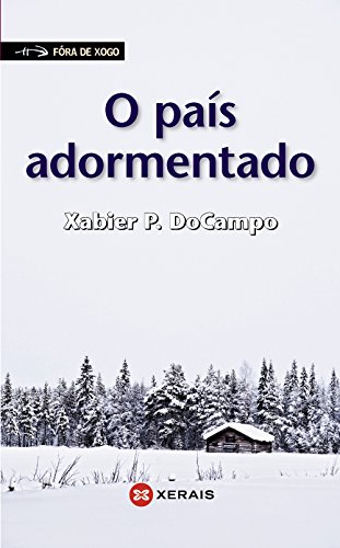 O país adormentado - DoCampo, Xabier P.