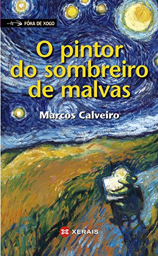 Stock image for O PINTOR DO SOMBREIRO DE MALVAS. for sale by KALAMO LIBROS, S.L.