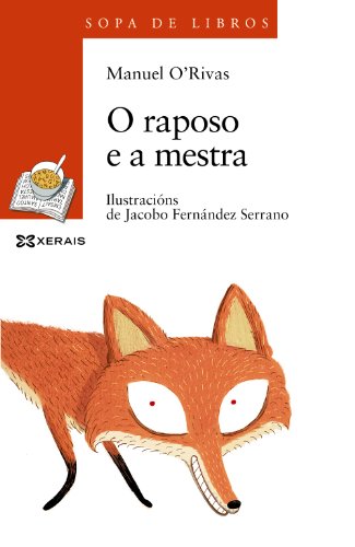 9788499145761: O raposo e a mestra (INFANTIL E XUVENIL - SOPA DE LIBROS - De 8 anos en diante)