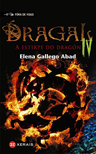 Imagen de archivo de DRAGAL IV. A ESTIRPE DO DRAGN a la venta por KALAMO LIBROS, S.L.