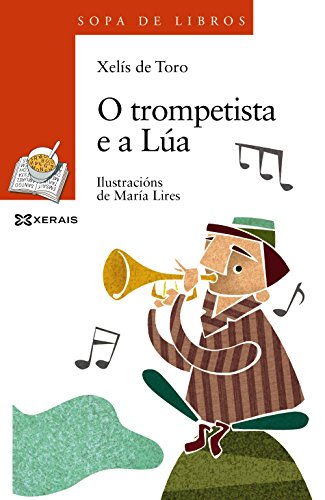 Beispielbild fr O trompetista e a La (Sopa Libros (gallego)) zum Verkauf von medimops