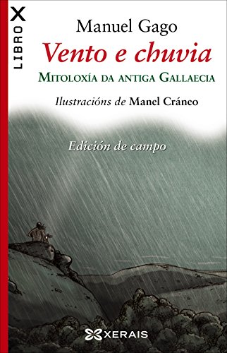 9788499149035: Vento e chuvia (Edicin de campo): Mitoloxa da Antiga Gallaecia