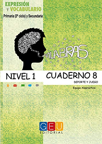 PALABRAS. EXPRESIÓN Y VOCABULARIO. CUADERNO 8 NIVEL 1