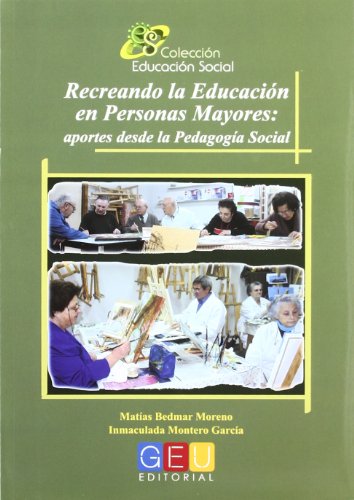 Beispielbild fr Recreando la educacin en personas mayores zum Verkauf von Iridium_Books
